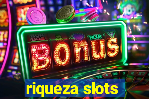riqueza slots